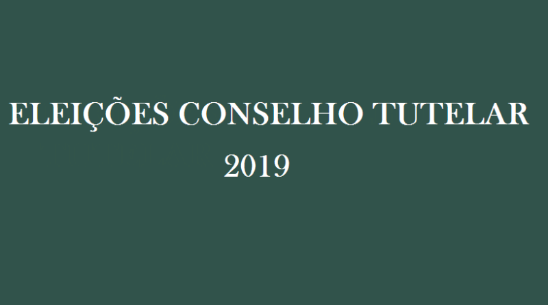 Edital n° 01/2019/CMDCA - Eleições Conselho Tutelar